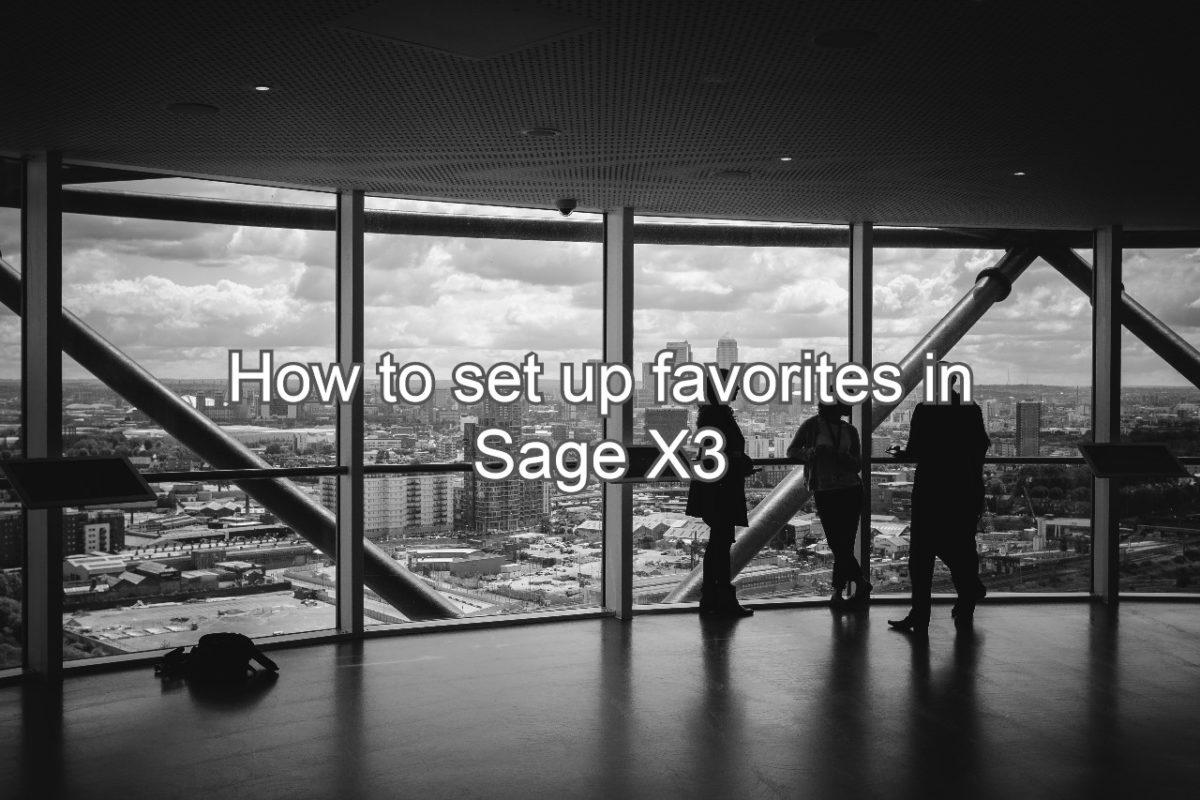 favorites functions in Sage X3 V7