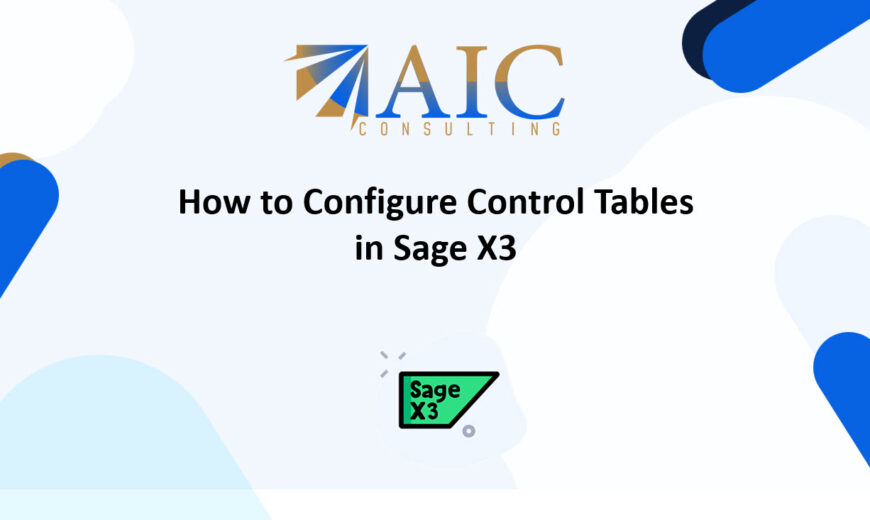How to Configure Control Tables in Sage X3