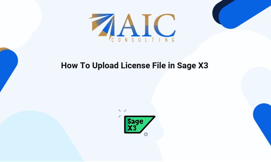 How to upload license file in Sage X3.