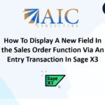How To Display A New Field In the Sales Order Function Via An Entry Transaction In Sage X3
