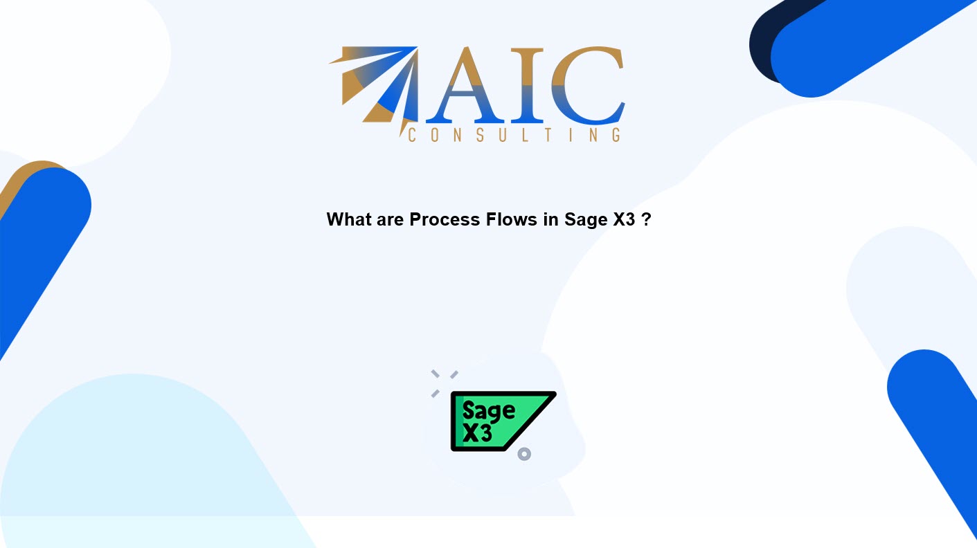 What are process flows in Sage X3
